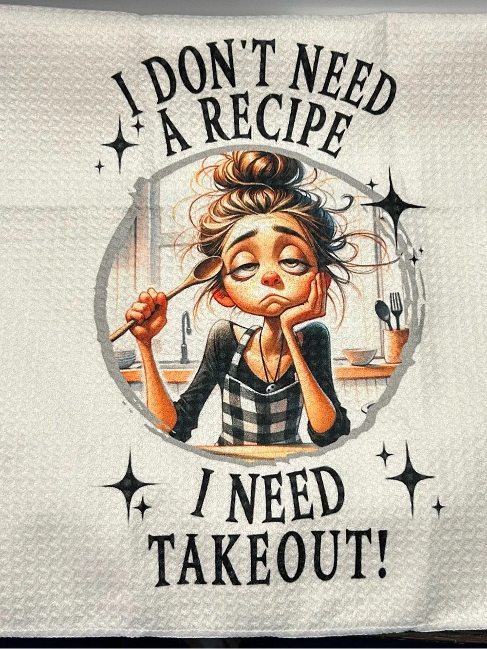 I Don't Need A Recipe I Need Takeout Graphic Kitchen Towel - White